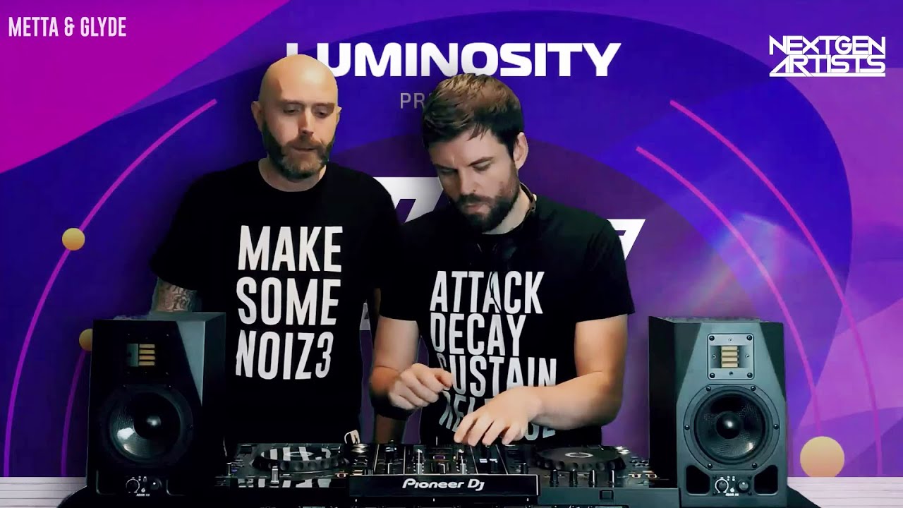 Luminosity presents: Metta & Glyde exclusive 2 hour set!