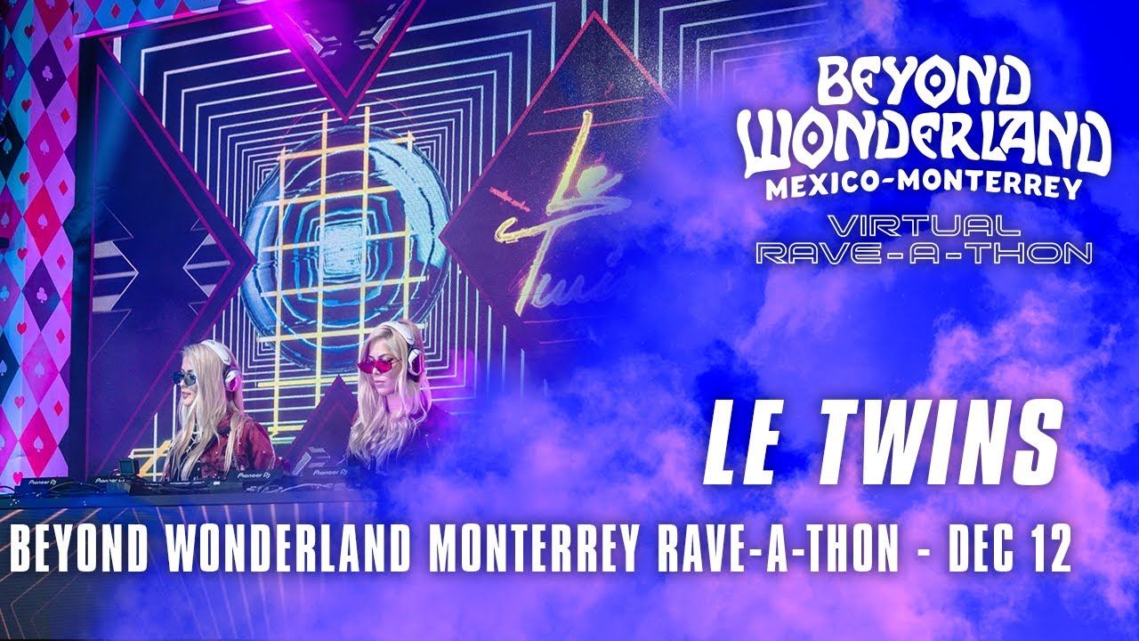 Le Twins for Beyond Wonderland Monterrey Virtual Rave-A-Thon (December 19, 2020)