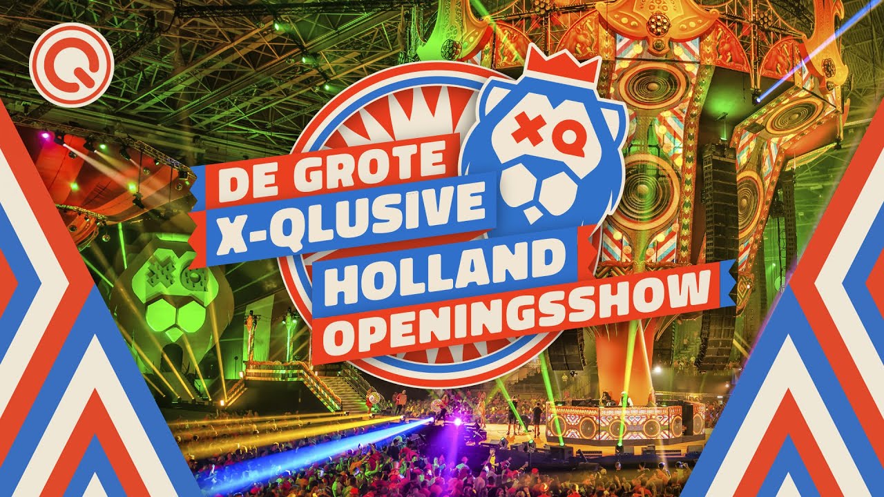 De Grote X-Qlusive Holland Openingsshow | X-Qlusive Holland 2022