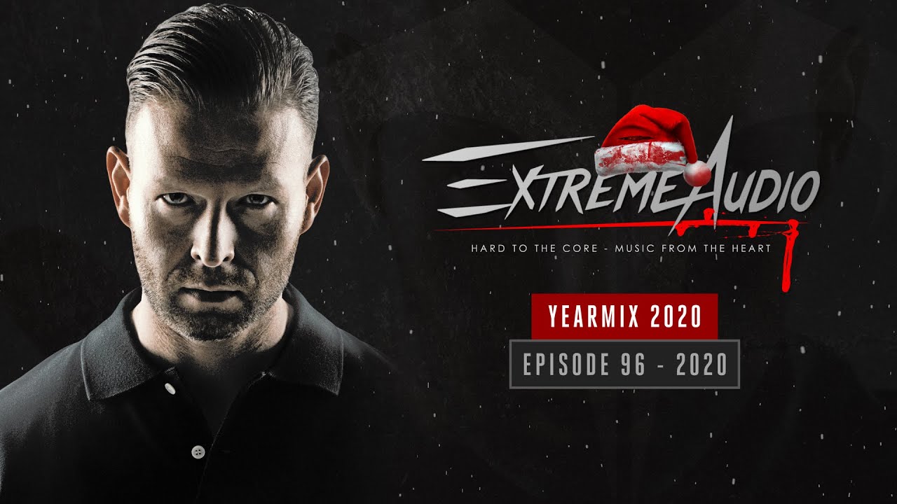 EXTREME AUDIO YEARMIX 2020!!!