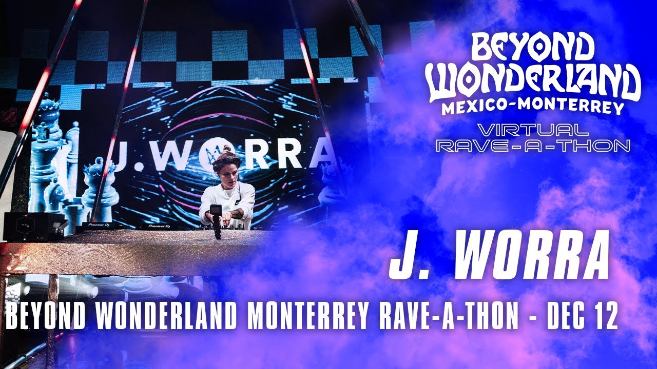 J. Worra for Beyond Wonderland Monterrey Virtual Rave-A-Thon (December 19, 2020)