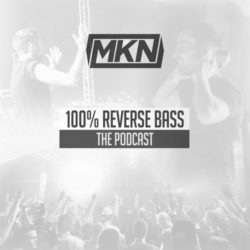 Download MKN - 100% Reverse Bass Podcast 55 100% Reverse Bass