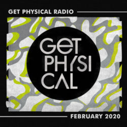 Download Get Physical Radio - February 2020 now in high MP3 format Get Physical Radio - February 2020