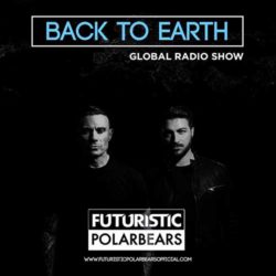 Download The Futuristic Polar Bears - Back To Earth Radio Show 189 Back To Earth Radio Show