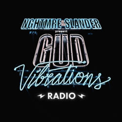 Download NGHTMRE and SLANDER - Gud Vibrations Radio 154 NGHTMRE and SLANDER - Gud Vibrations Radio
