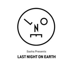 Download Sasha - Last Night On Earth 059 Last Night On Earth