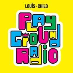 Download Louis The Child - Playground Radio 042 Louis The Child - Playground Radio