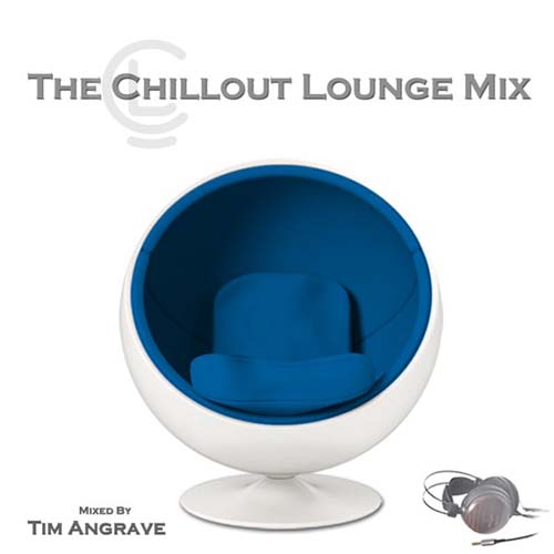 Tim Angrave - The Chillout Lounge Mix