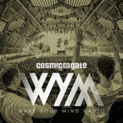 Download Cosmic Gate - Wake Your Mind Radio 291 Wake Your Mind Radio