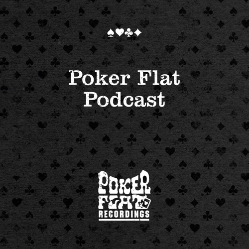 Poker Flat Podcast