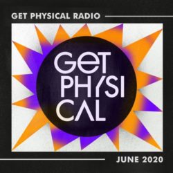 Download Get Physical Radio - June 2020 Download Get Physical Radio - June 2020 now in high MP3 format