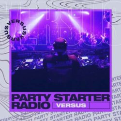 Download Versus - Party Starter Radio 029 - Residents Only Guest Mix Versus - Party Starter Radio