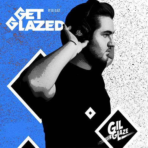 Gil Glaze – Get Glazed 122