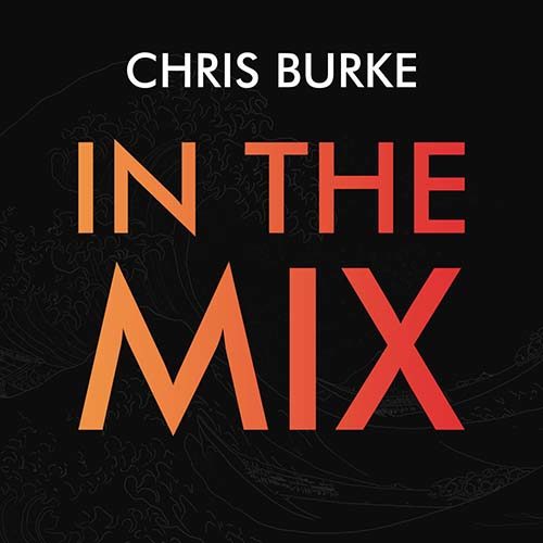 Chris Burke - In The Mix