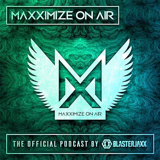 Blasterjaxx - Maxximize On Air