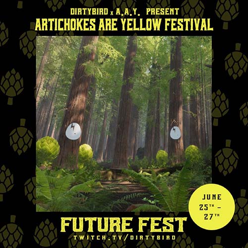 Dirtybird x A.A.Y. Artichokes Are Yellow Label Launch Festival