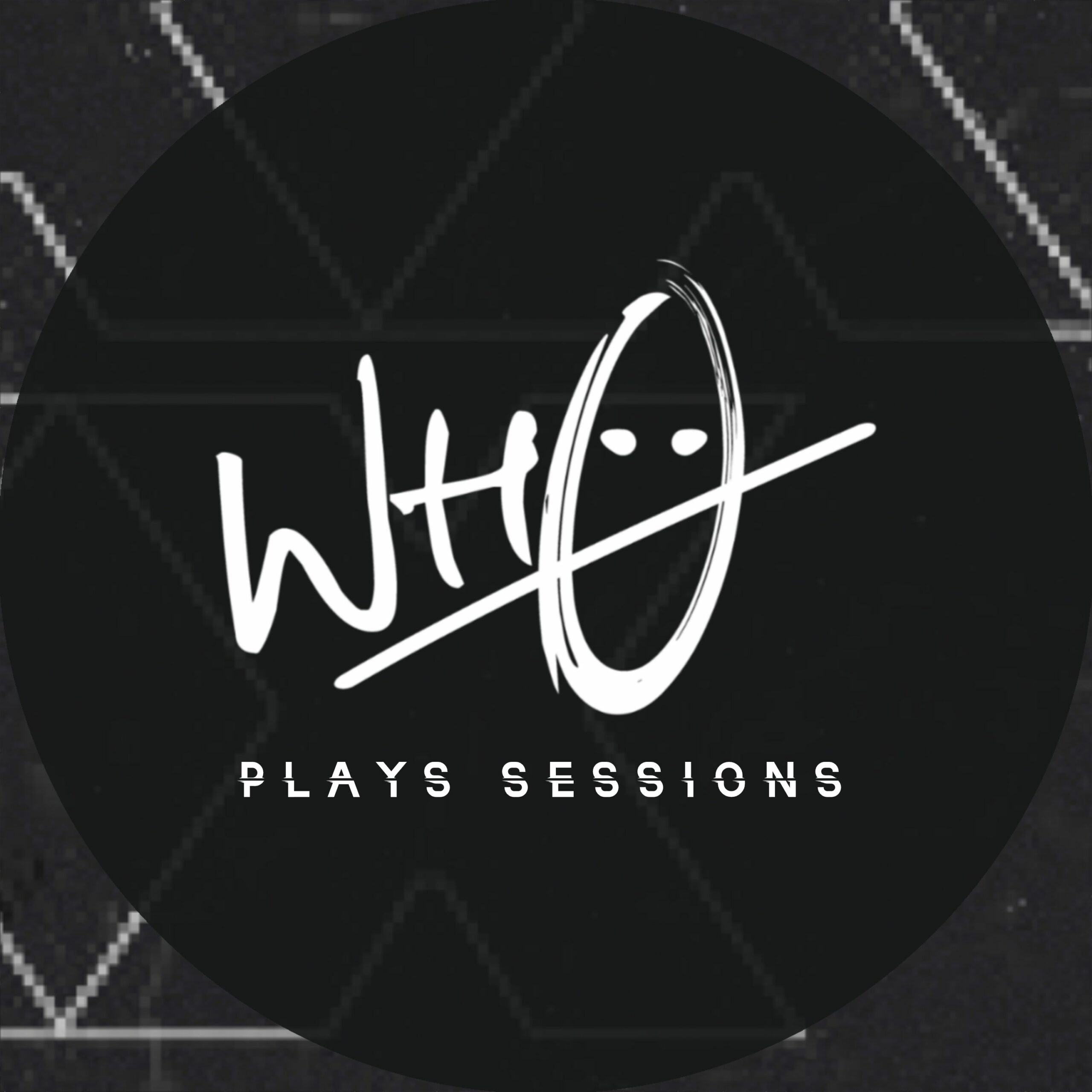 Wh0 Plays Sessions