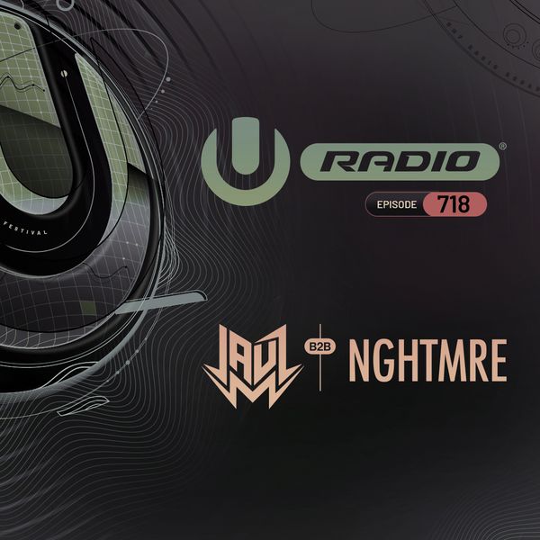 UMF-Radio-718-JAUZ-b2b-NGHTMRE