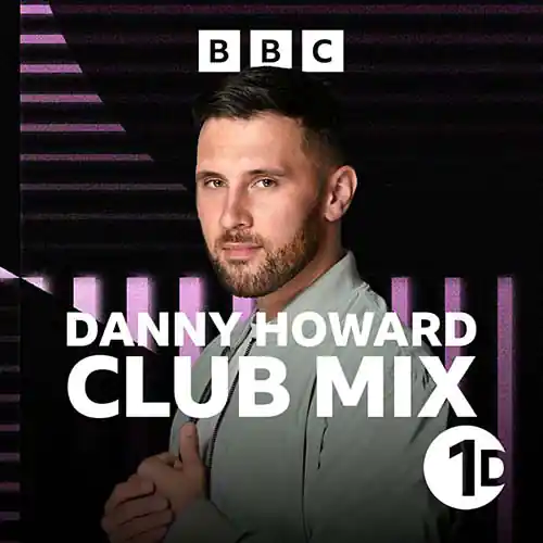 Danny Howard - BBC Radio 1 Club Mix