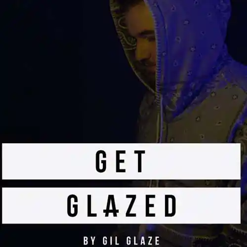 Gil Glaze - Get Glazed