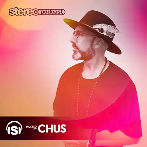 Chus - Stereo Productions Podcast