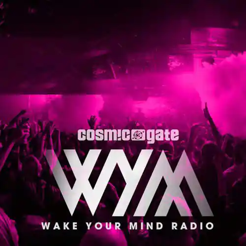 Cosmic Gate - Wake Your Mind Radio