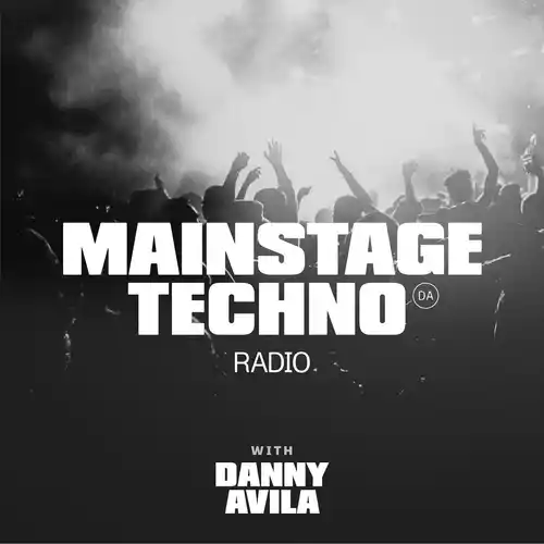Danny Avila - Mainstage Techno Radio