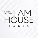 Crystal Waters - I Am House Radio